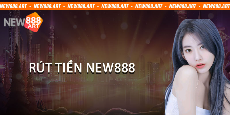 Rút tiền New888